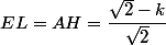 EL=AH=\dfrac{\sqrt{2}-k}{\sqrt{2}}